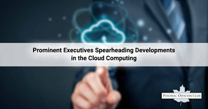 Prominent Executives Spearheading Developments in Cloud Computing