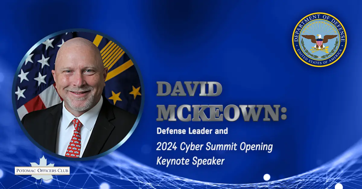 David McKeown, Defense Leader and 2024 Cyber Summit Opening Keynote Speaker