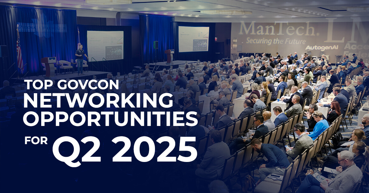 Essential GovCon Events in Q2 2025 Every Contractor Should Know About