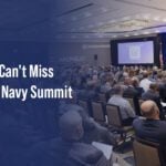 Top 5 Reasons to Attend the 2025 Navy Summit