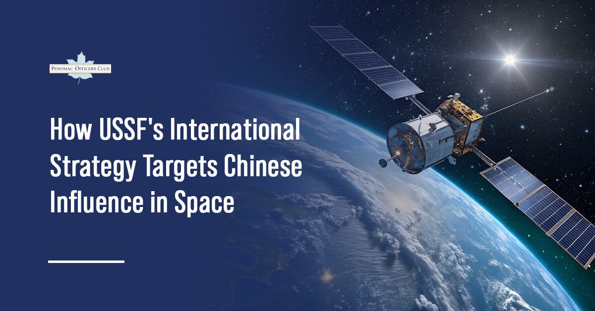 Satellite above Earth. Competition with China in the space realm is heating up as the U.S. announces its Space Force's international strategy.